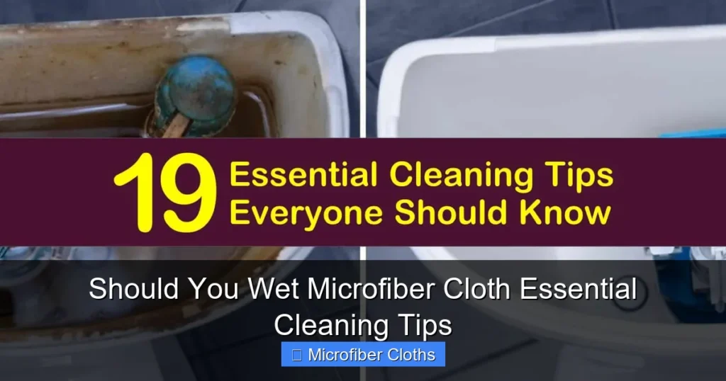 Should You Wet Microfiber Cloth Essential Cleaning Tips