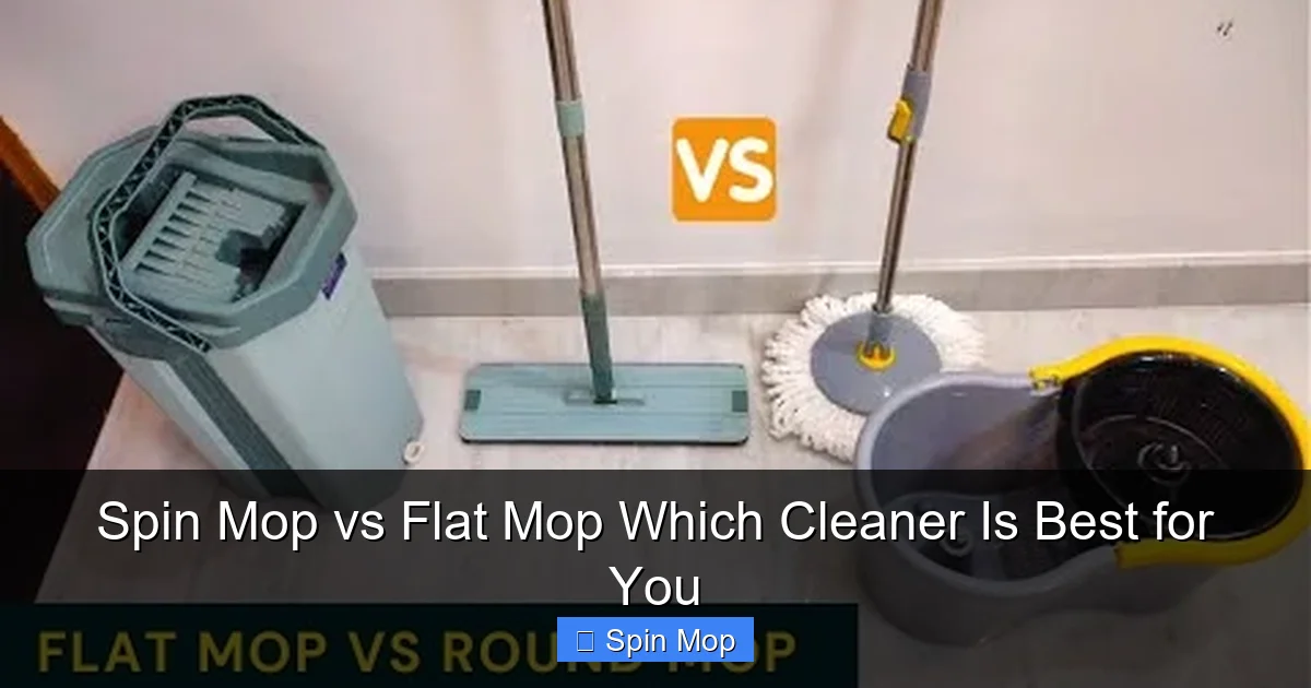 Spin Mop vs Flat Mop Which Cleaner Is Best for You