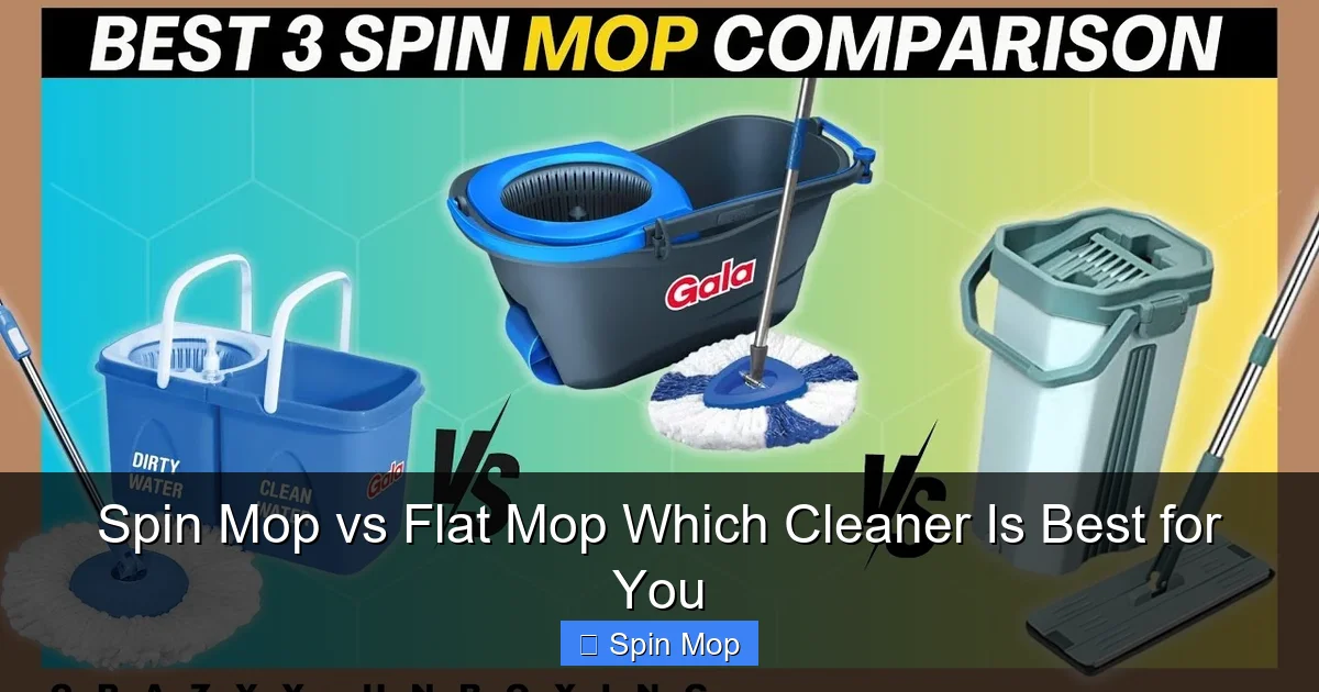 Spin Mop vs Flat Mop Which Cleaner Is Best for You