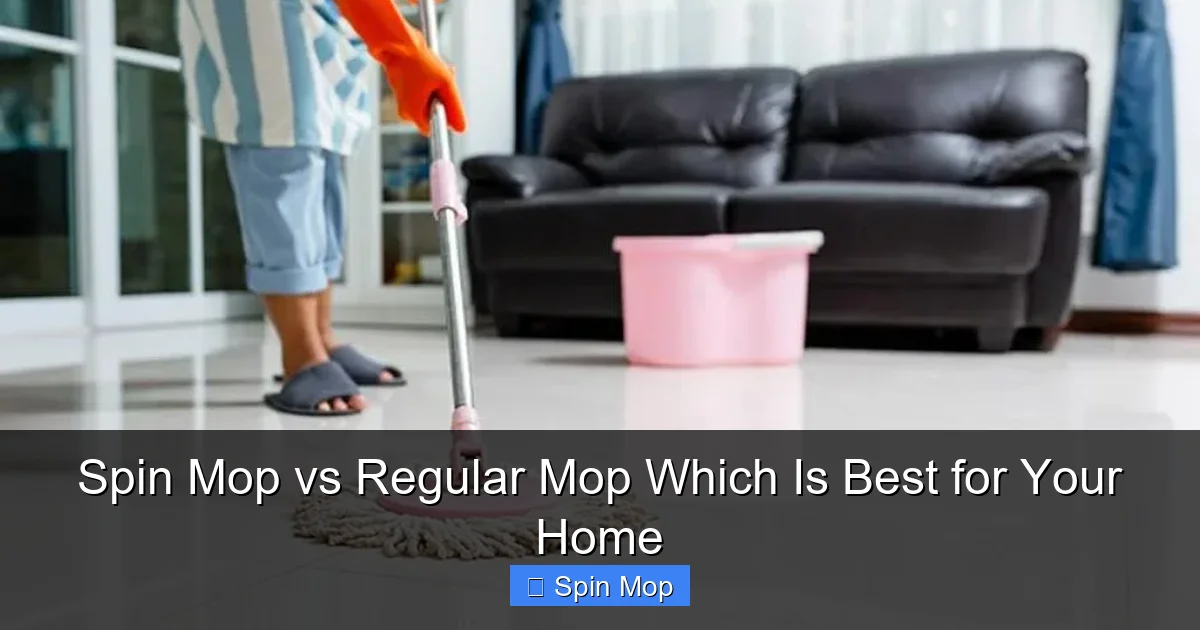 Spin Mop vs Regular Mop Which Is Best for Your Home