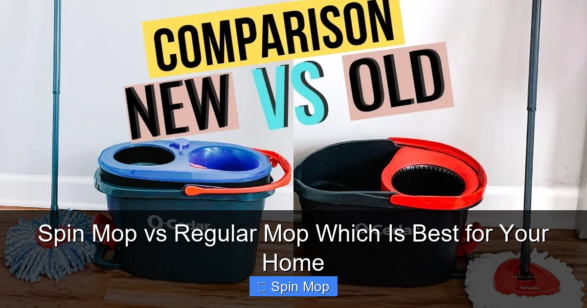 Spin Mop vs Regular Mop Which Is Best for Your Home