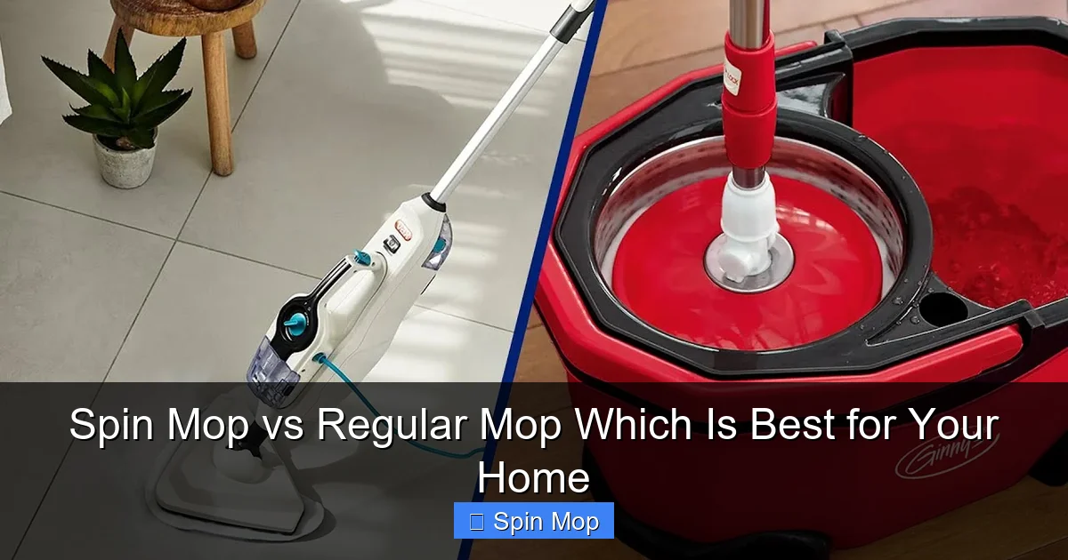 Spin Mop vs Regular Mop Which Is Best for Your Home