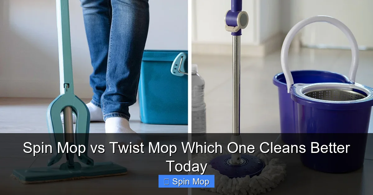 Spin Mop vs Twist Mop Which One Cleans Better Today