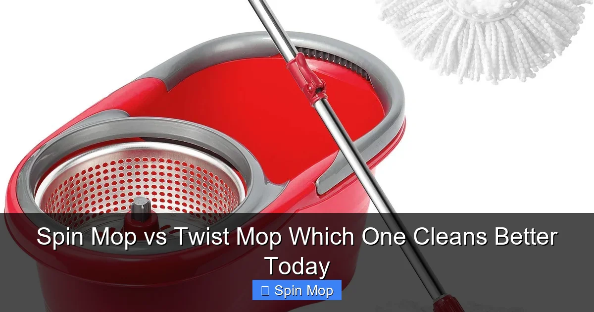 Spin Mop vs Twist Mop Which One Cleans Better Today