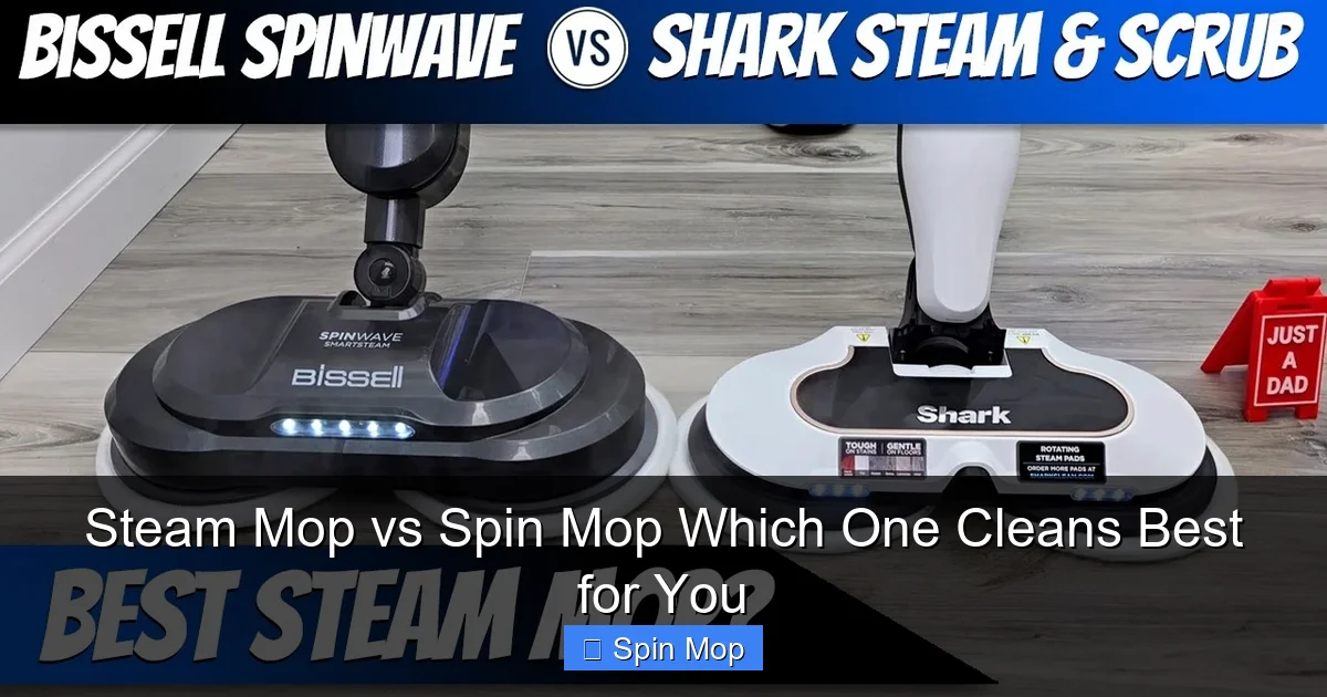 Steam Mop vs Spin Mop Which One Cleans Best for You