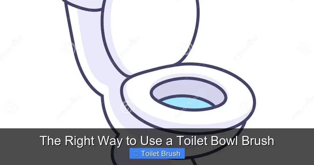 The Right Way to Use a Toilet Bowl Brush