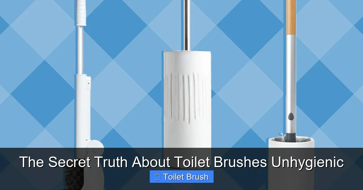 The Secret Truth About Toilet Brushes Unhygienic