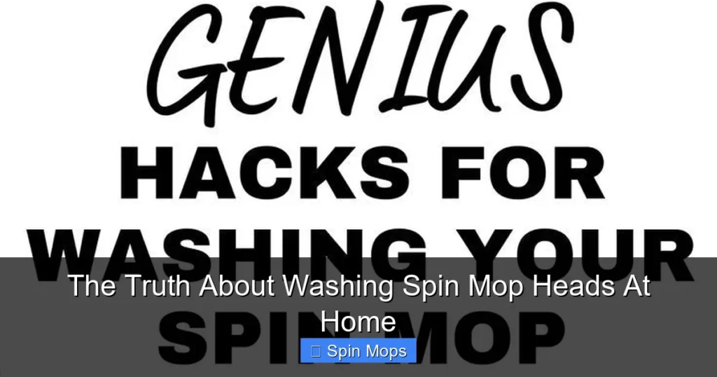 The Truth About Washing Spin Mop Heads At Home