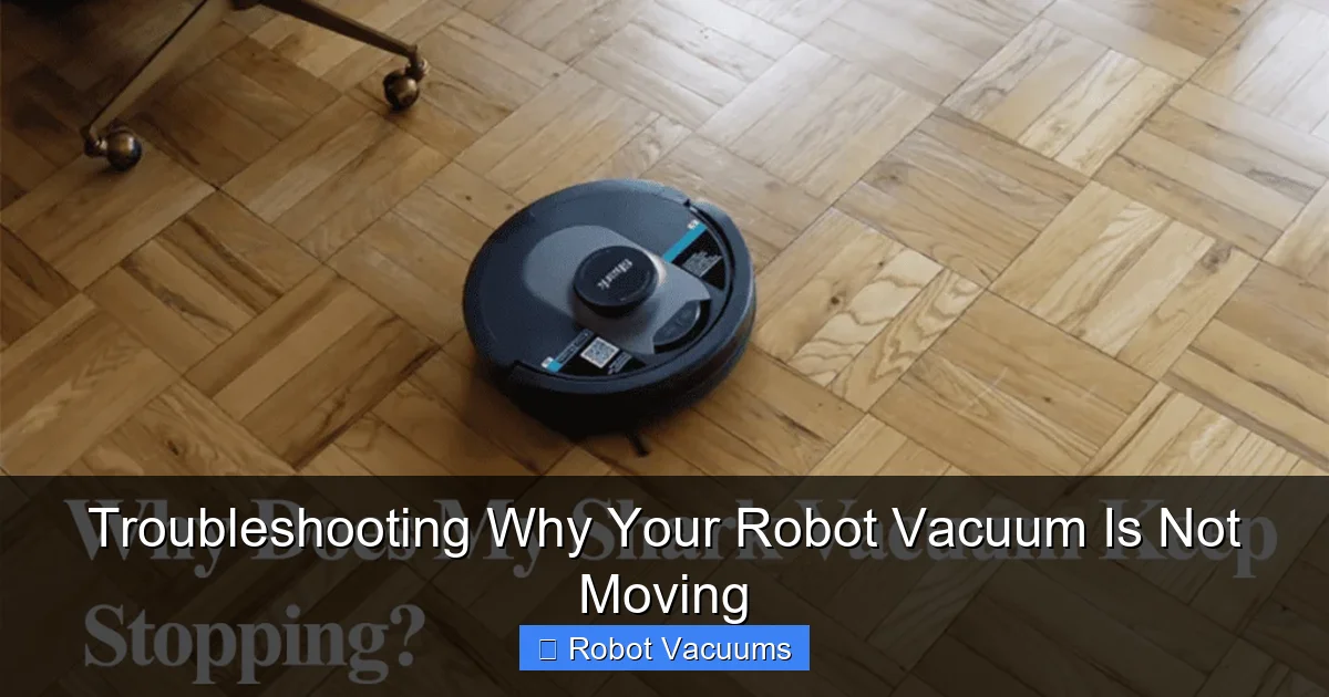 Troubleshooting Why Your Robot Vacuum Is Not Moving