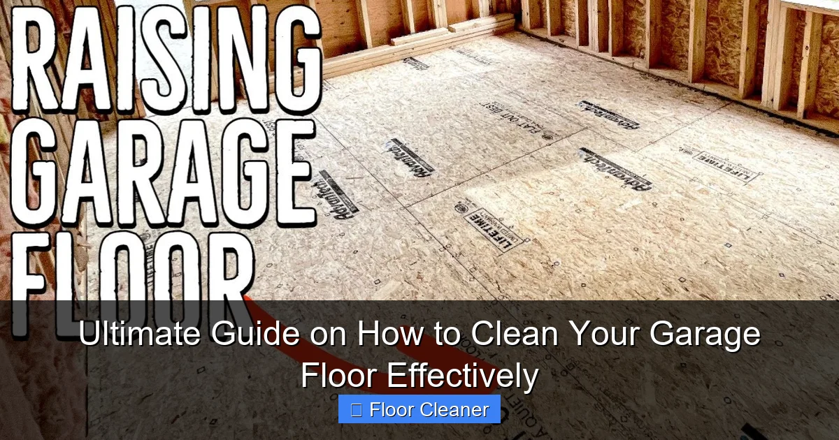 Ultimate Guide on How to Clean Your Garage Floor Effectively