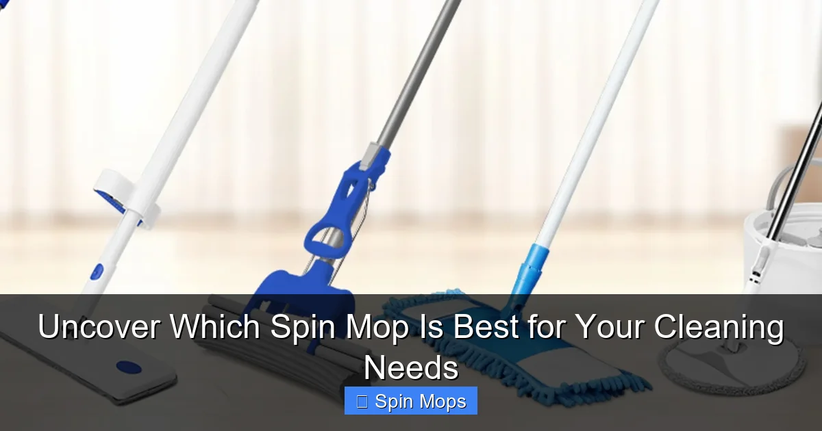 Uncover Which Spin Mop Is Best for Your Cleaning Needs