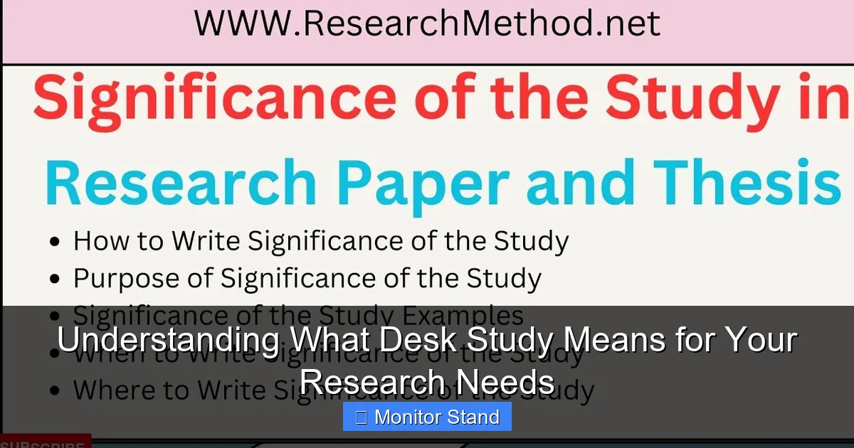 Understanding What Desk Study Means for Your Research Needs