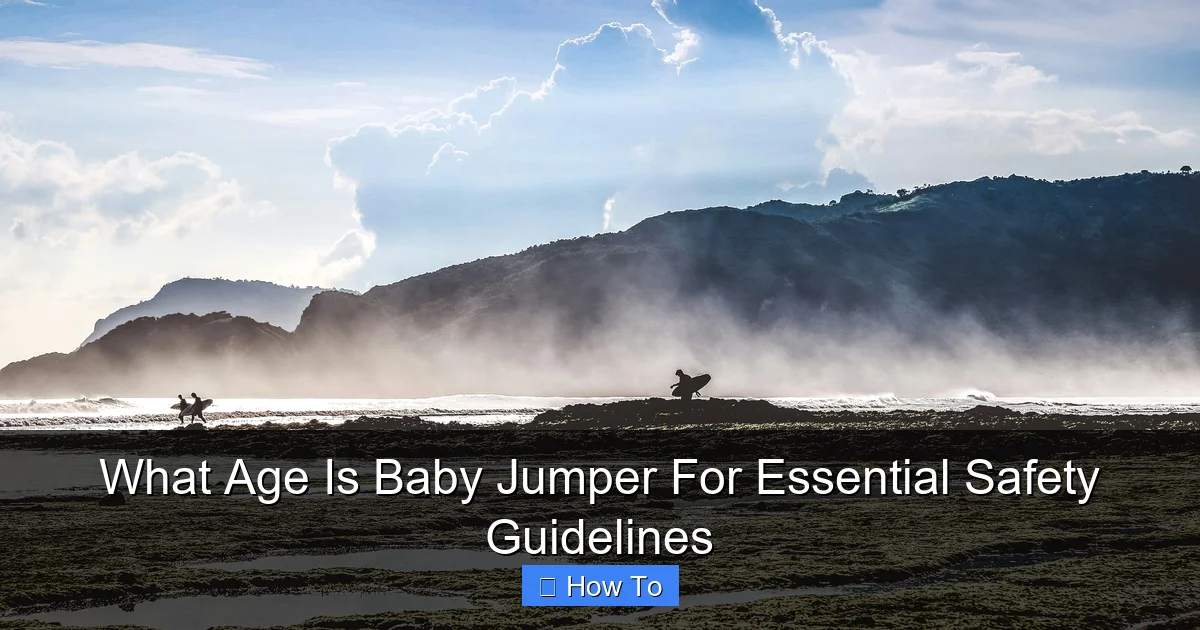 What Age Is Baby Jumper For Essential Safety Guidelines