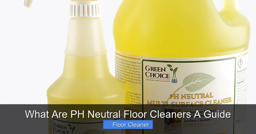 What Are PH Neutral Floor Cleaners A Guide