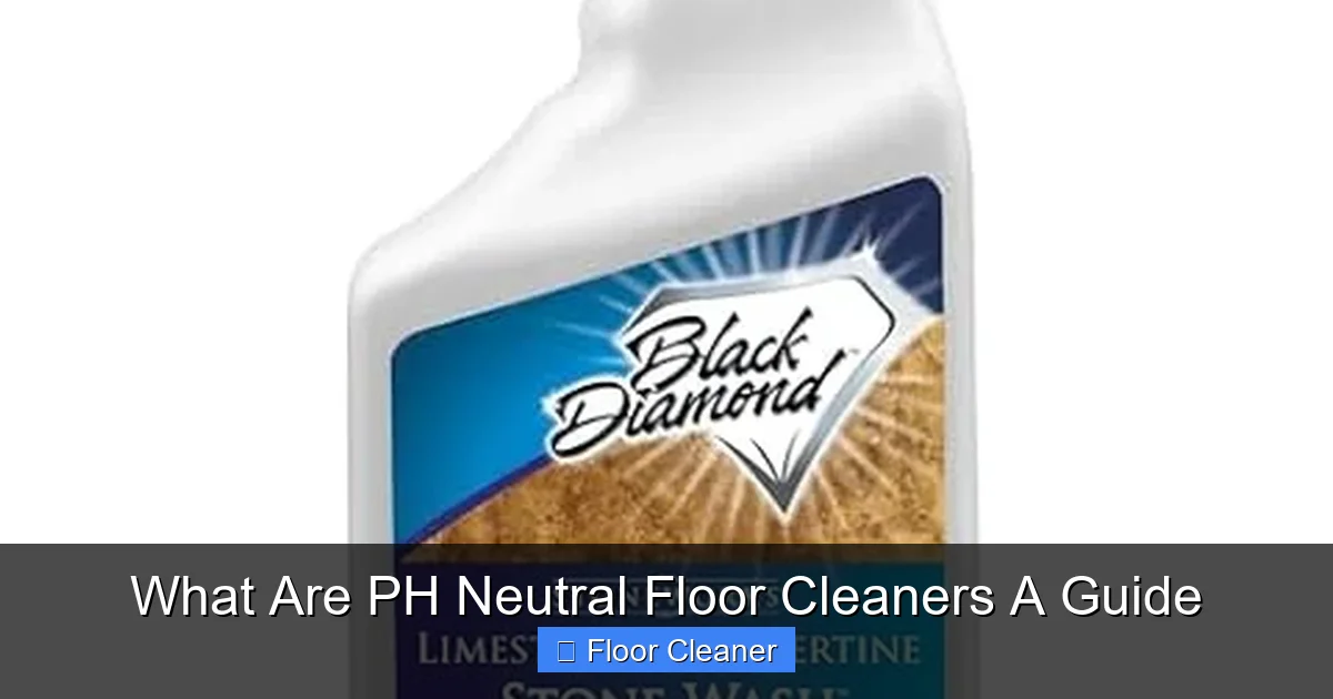 What Are PH Neutral Floor Cleaners A Guide
