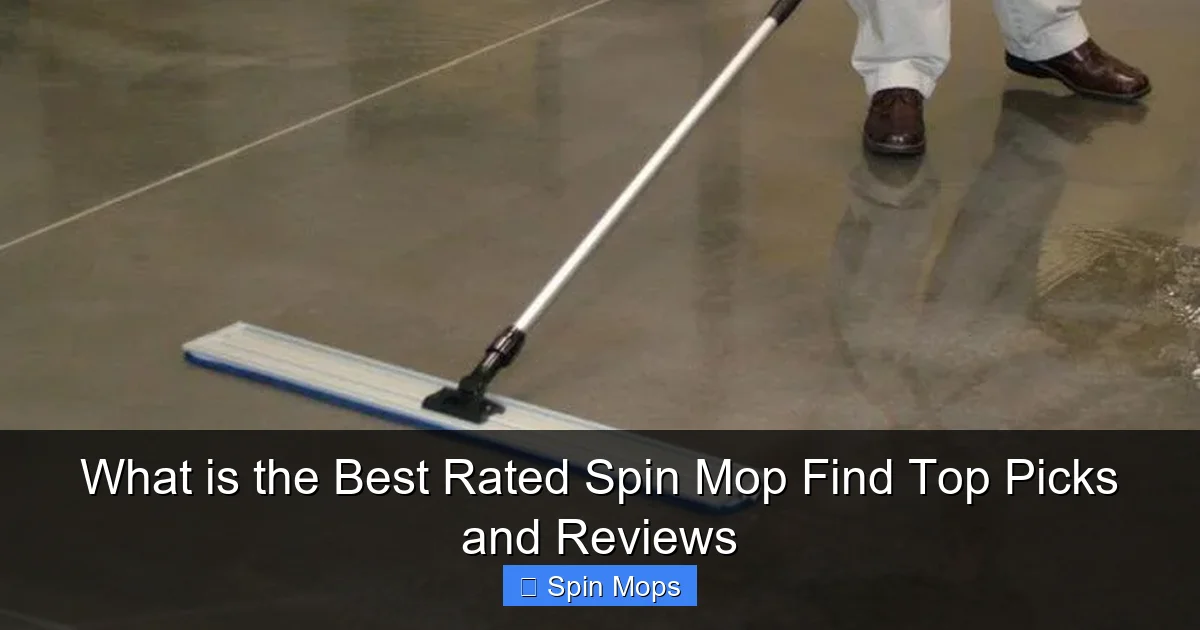 What is the Best Rated Spin Mop Find Top Picks and Reviews