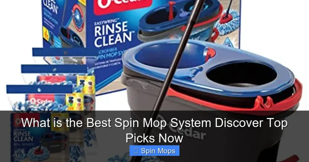 What is the Best Spin Mop System Discover Top Picks Now