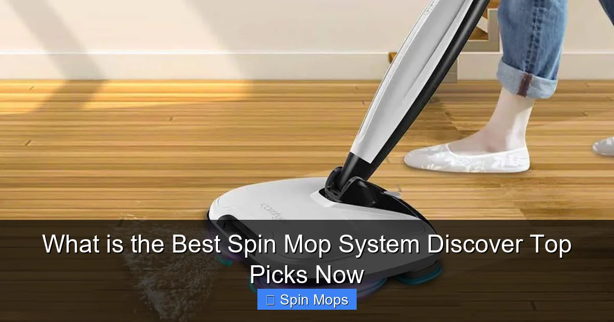 What is the Best Spin Mop System Discover Top Picks Now
