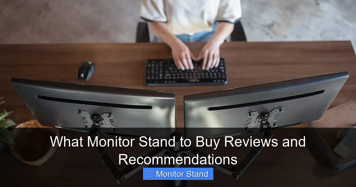 What Monitor Stand to Buy Reviews and Recommendations