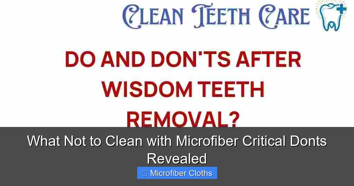 What Not to Clean with Microfiber Critical Donts Revealed