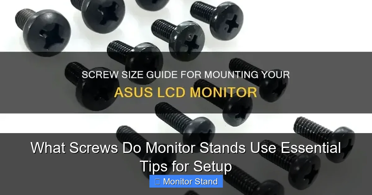 What Screws Do Monitor Stands Use Essential Tips for Setup