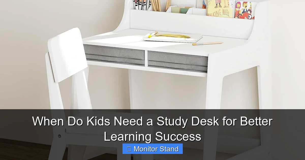 When Do Kids Need a Study Desk for Better Learning Success