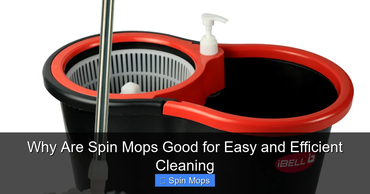 Why Are Spin Mops Good for Easy and Efficient Cleaning