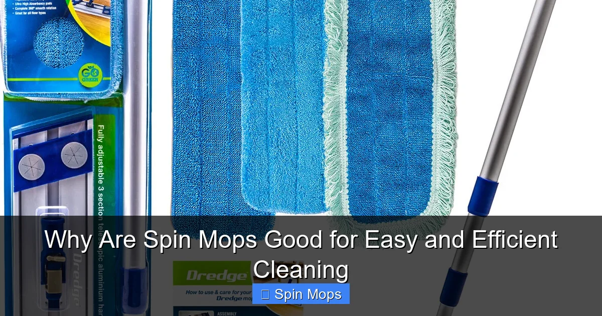 Why Are Spin Mops Good for Easy and Efficient Cleaning