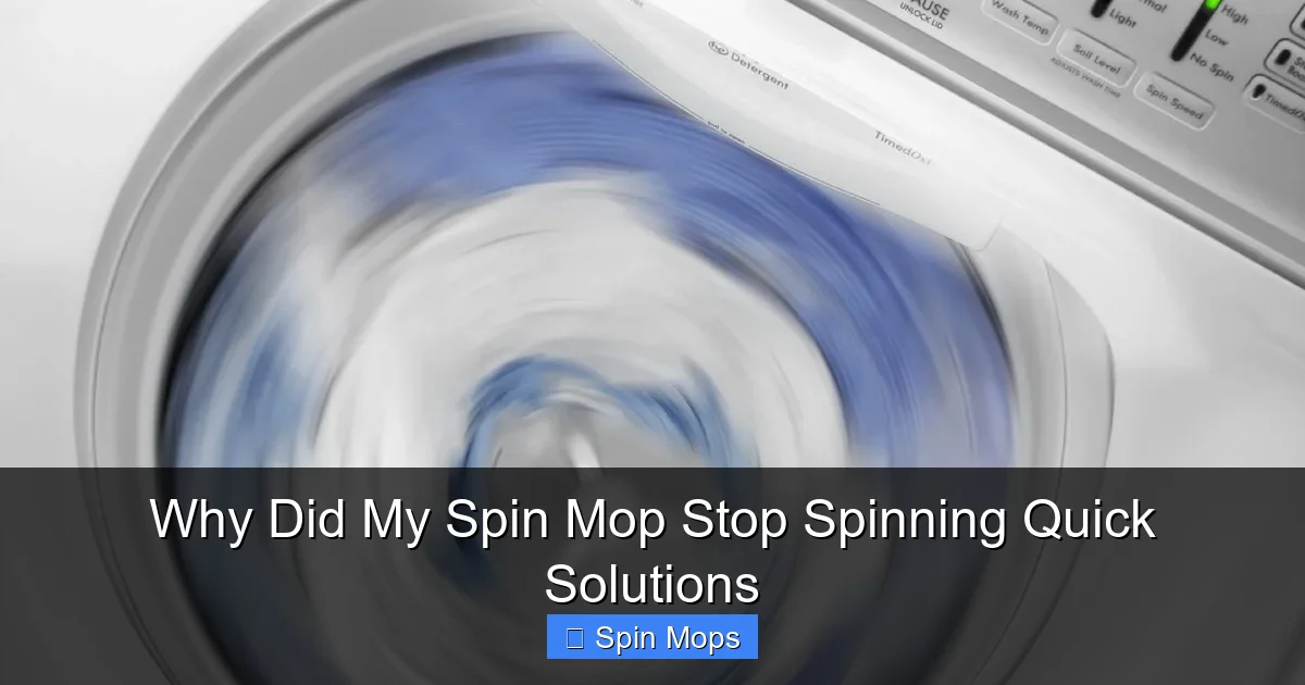 Why Did My Spin Mop Stop Spinning Quick Solutions