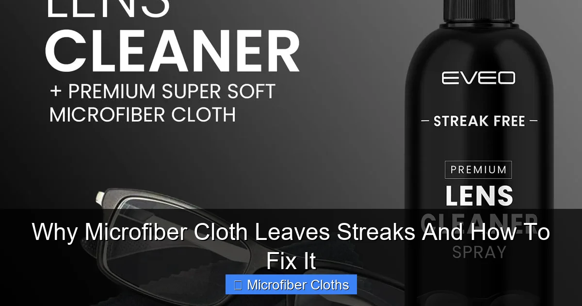 Why Microfiber Cloth Leaves Streaks And How To Fix It
