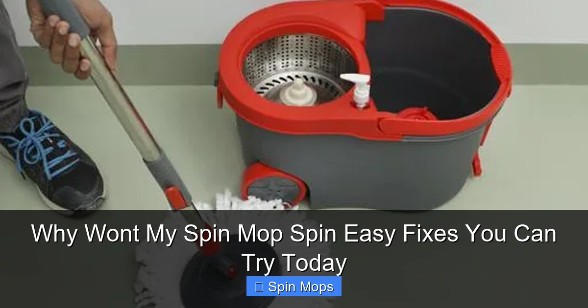 Why Wont My Spin Mop Spin Easy Fixes You Can Try Today