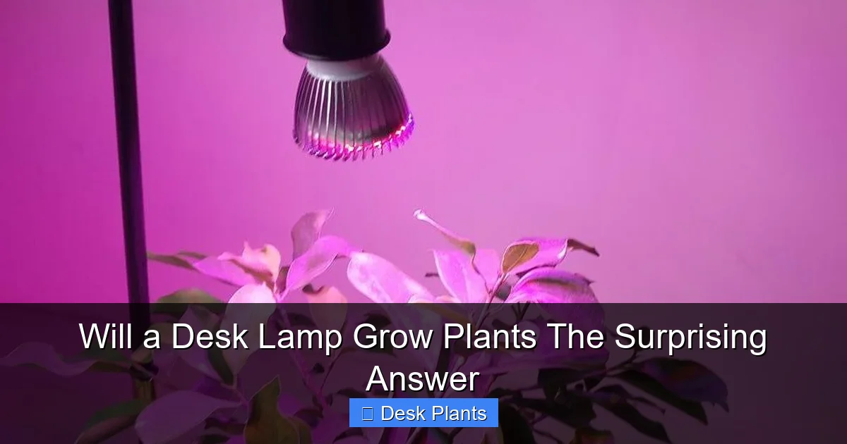 Will a Desk Lamp Grow Plants The Surprising Answer