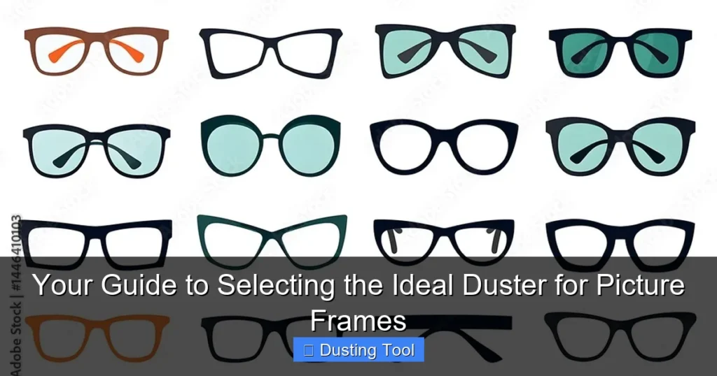 Your Guide to Selecting the Ideal Duster for Picture Frames