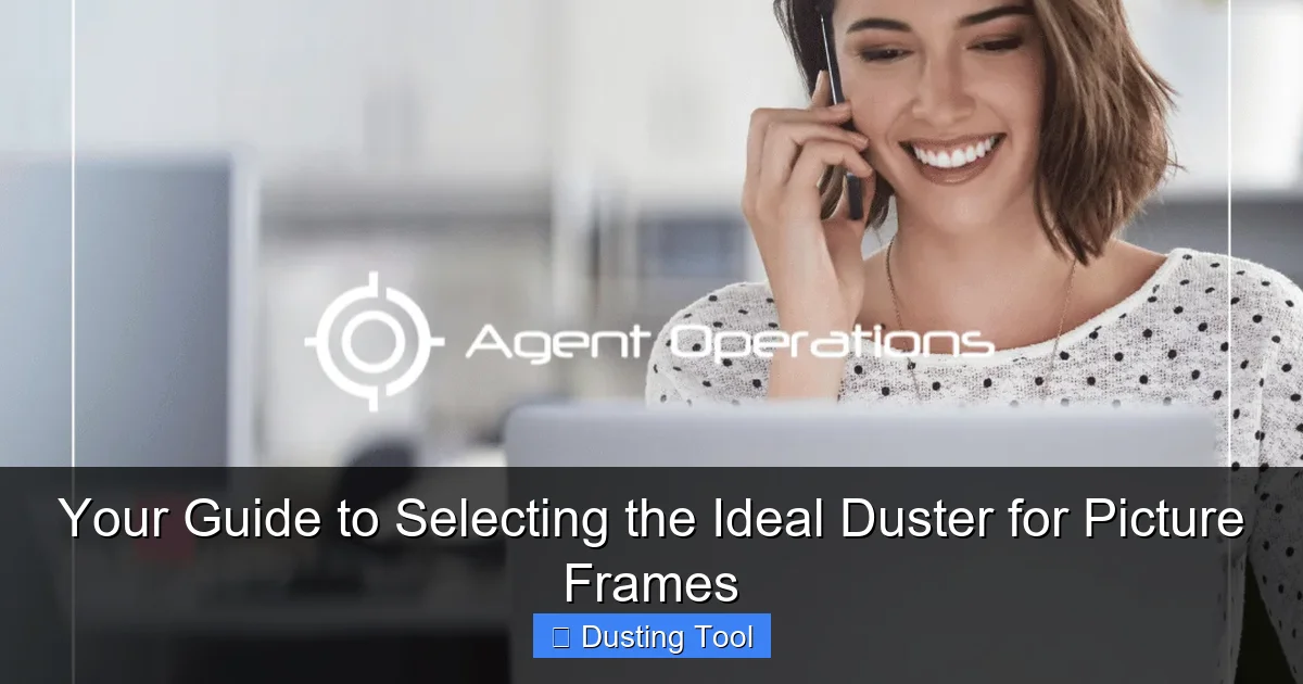 Your Guide to Selecting the Ideal Duster for Picture Frames