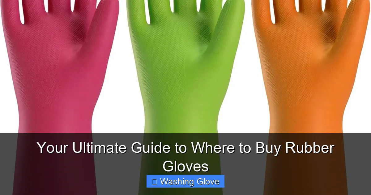 Your Ultimate Guide to Where to Buy Rubber Gloves