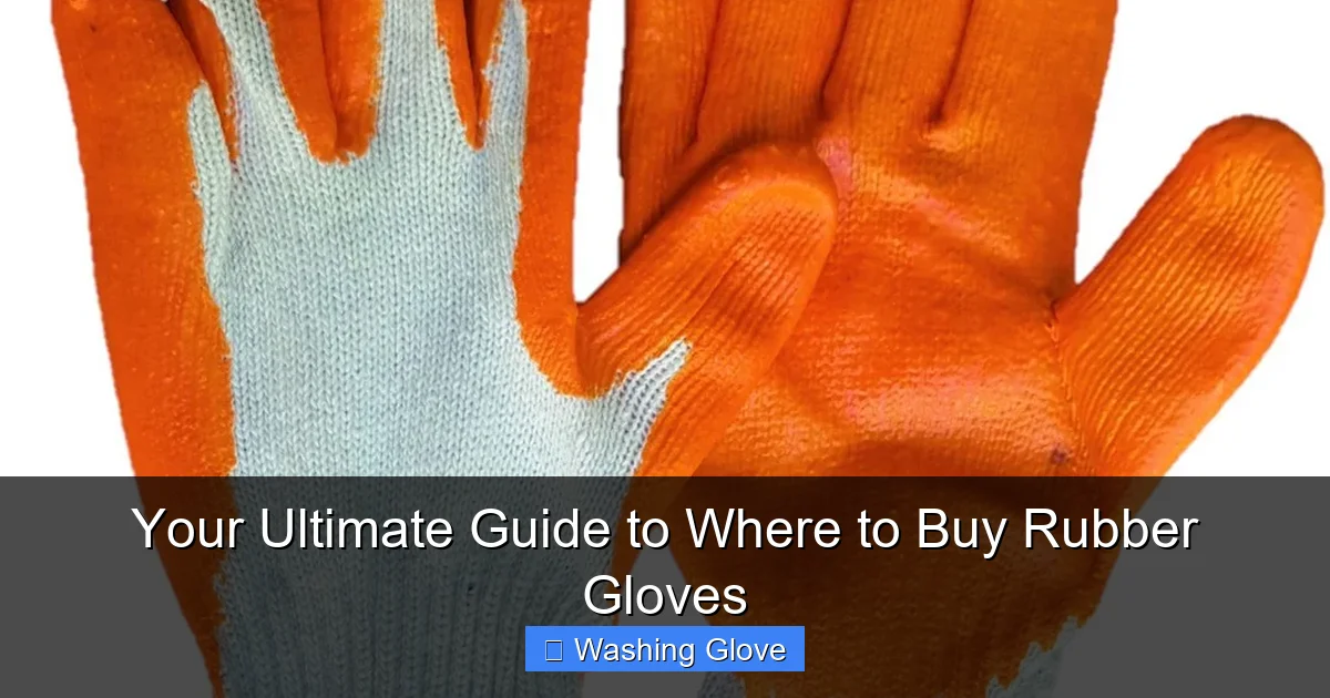 Your Ultimate Guide to Where to Buy Rubber Gloves