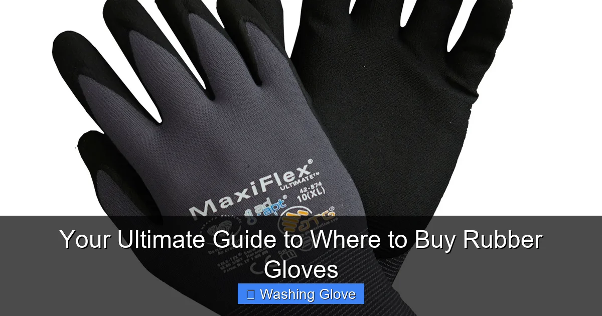 Your Ultimate Guide to Where to Buy Rubber Gloves